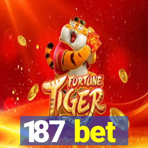 187 bet