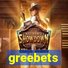 greebets