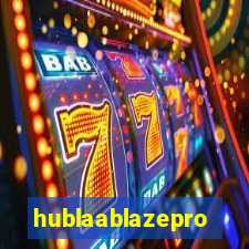 hublaablazepro