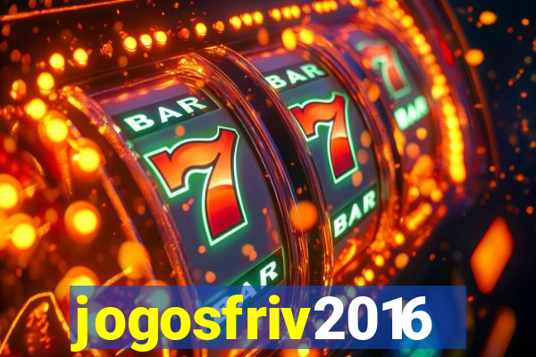 jogosfriv2016