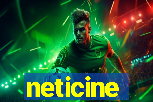 neticine