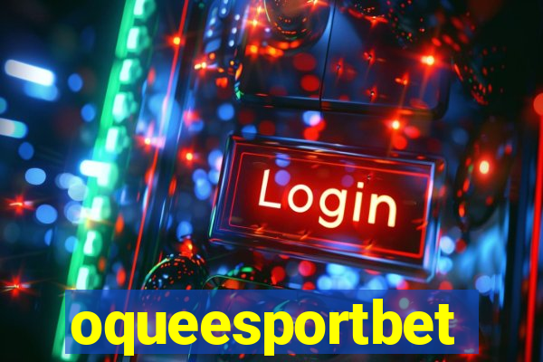 oqueesportbet