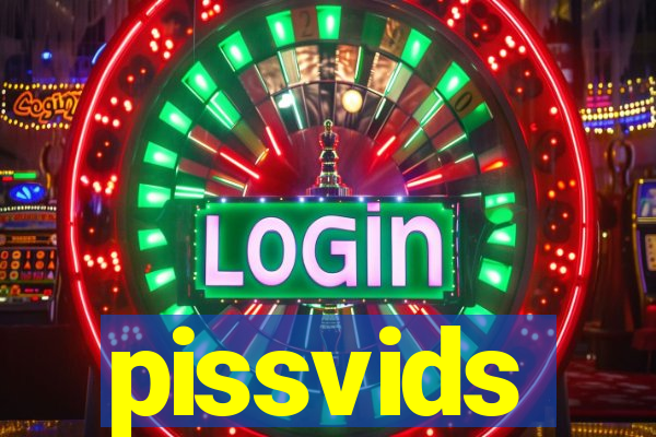 pissvids