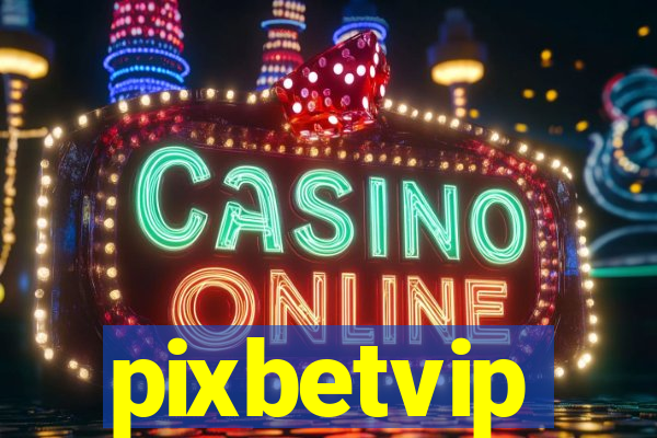 pixbetvip