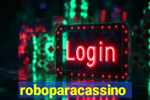 roboparacassino